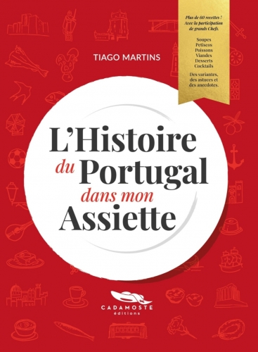 l'histoire du portugal dans mon assiette,tiago martin,cadamoste éditions,portugal